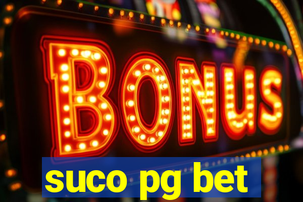 suco pg bet